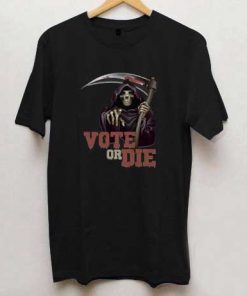 Vote or die Grim Reaper T Shirt