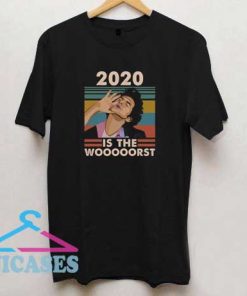 2020 Is The Worst Jean Ralphio T Shirt