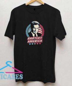 Bartlet for America T Shirt