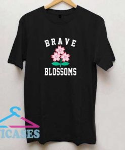 Brave Blossom T Shirt