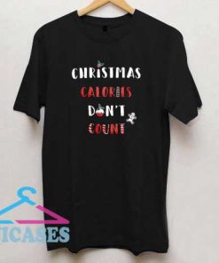 Christmas Calories Dont Count T Shirt