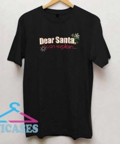 Dear Santa I can explain Logo T Shirt