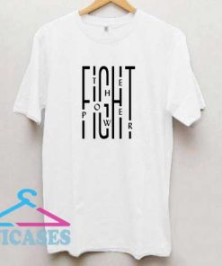 Fight The Power T Shirt