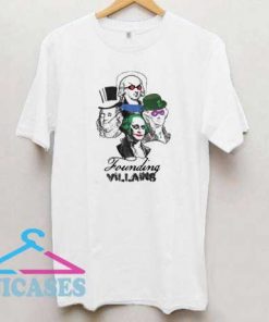 Founding Villains T Shirt