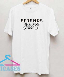 Friends Giving 2020 T Shirt