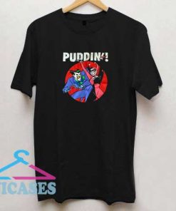 Harley Quinn Puddin T Shirt