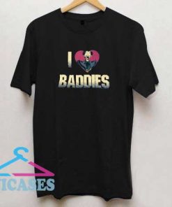 I Love Baddies Joker T Shirt