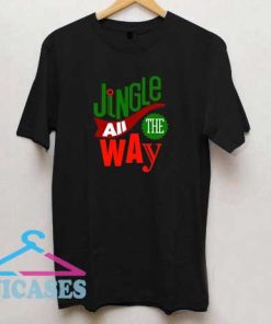 Jingle All The Way Christmas T Shirt