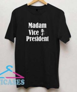 Kamala Madam Vice President T Shirt