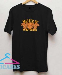 Master Of Kung furious T Shirt