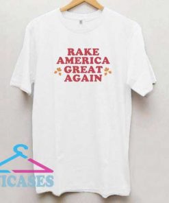 RAGA Rake America Great Again T Shirt