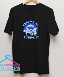 Respect My Authority T Shirt