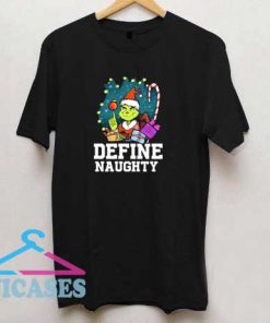 The Grinch Define Naughty T Shirt