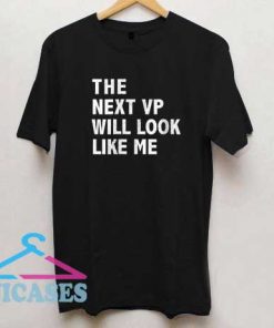 The Next VP T Shirt