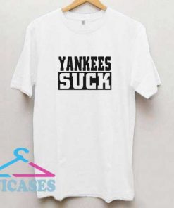 Yankees Suck T Shirt