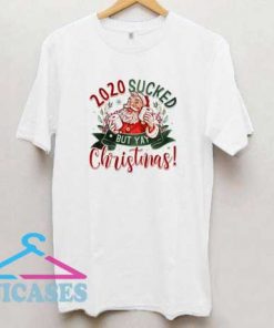 2020 Sucked But Yay Christmas T Shirt