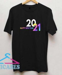 2021 Happy New Year T Shirt