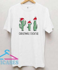 Christmas Fucktus T Shirt