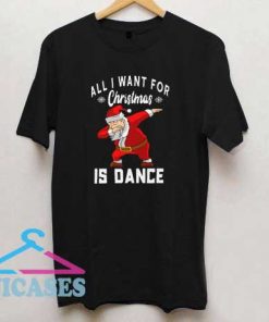 Dance For Christmas T Shirt