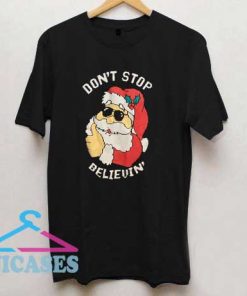 Dont Stop Believin Christmas T Shirt
