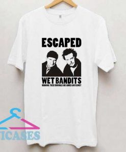 Escaped Wet Bandits T Shirt