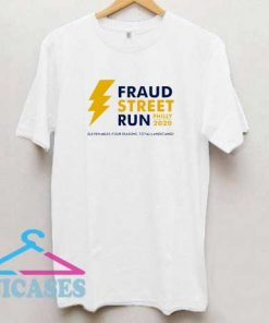 Fraud Street Run Philly 2020 T Shirt