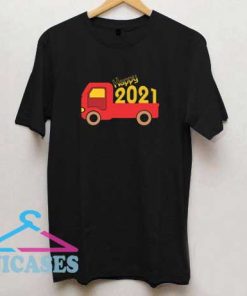 Happy 2021 Truck T Shirt
