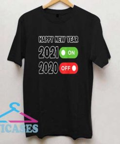 Happy New Year 2021 On T Shirt