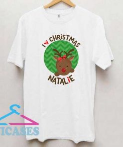 I Love Christmas Natalie T Shirt