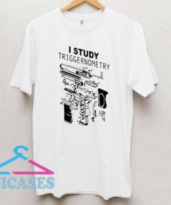 I Study Triggernometry T Shirt