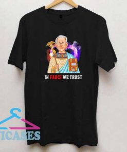 In Fauci We Trust Heart T Shirt