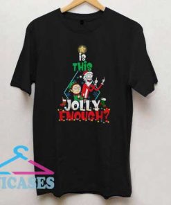 Is This Jolly Enough Rick Morty Christmas T Shirt