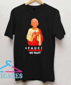Jesus in Fauci We Trust T Shirt