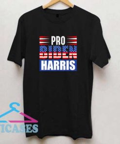 Pro Biden Harris T Shirt