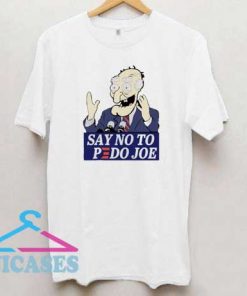 Say No To Pedo Joe T Shirt