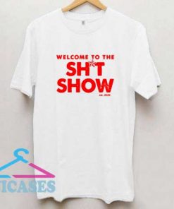 Shit Show Est 2020 T Shirt