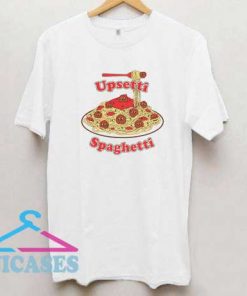 Upsetti Spaghetti T Shirt