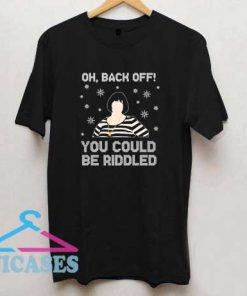 You Could Be Riddled Christmas T Shirt