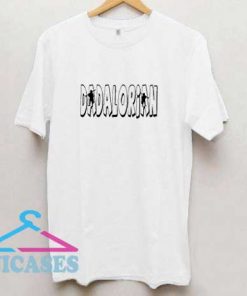 Dadalorian Letter T Shirt