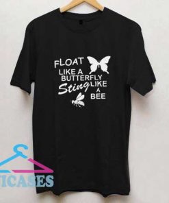 Float Like A Butterfly T Shirt