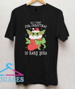 For Christmas Is Baby Yoda T Shirt