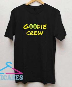 Goodie Crew T Shirt