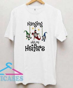 Hanging With My Heifers T Shirt
