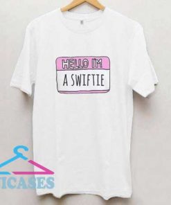 Hello Im A Swiftie T Shirt