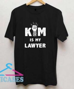 Kim Is My Lawyer Power T Shirt
