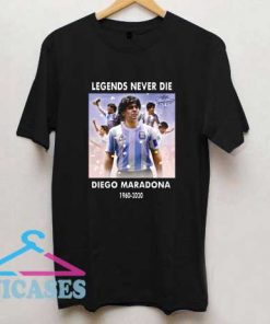 Legend Never Die Diego Maradona T Shirt