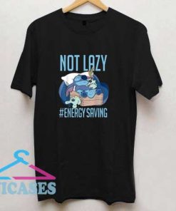 Not Lazy Energy Saving T Shirt