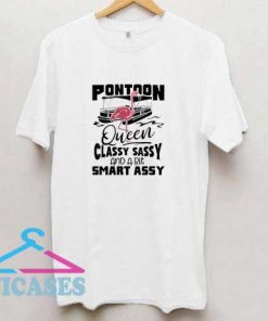 Pontoon Queen Classy Sassy T Shirt