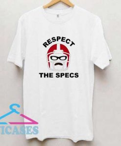 Respect The Specs T Shirt