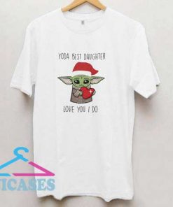 Santa Yoda Best Daughter T Shirt